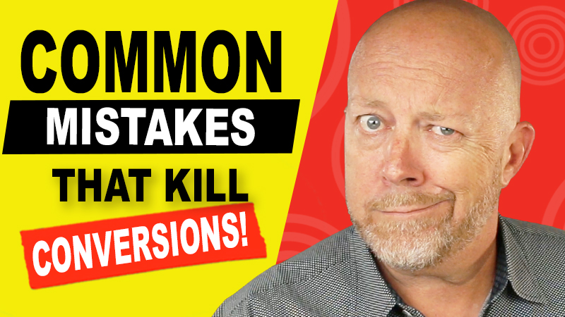 5 Landing Page Mistakes that Kill Conversion
